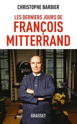 Book cover for Les Derniers Jours de Francois Mitterrand Ned