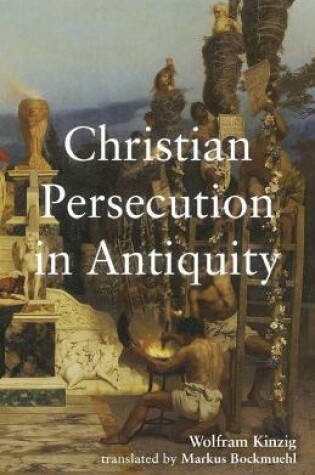 Cover of Christian Persecution in Antiquity