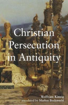 Book cover for Christian Persecution in Antiquity