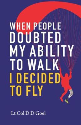 Cover of When People Doubted My Ability to Walk I Decided to Fly