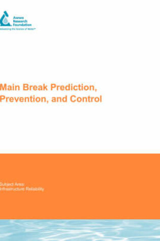 Cover of Main Break Prediction, Prevention and Control