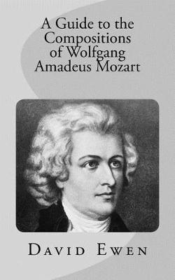 Book cover for A Guide to the Compositions of Wolfgang Amadeus Mozart