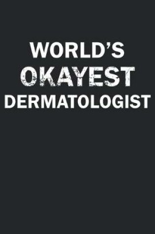 Cover of World's Okayest Dermatologist