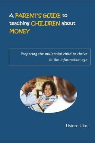 Cover of A Parent's Guide to teaching Children about Money