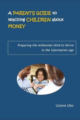 Book cover for A Parent's Guide to teaching Children about Money