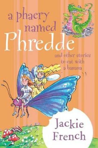 Cover of A Phaery Named Phredde and Other Stories to Eat with a Banana