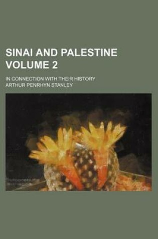 Cover of Sinai and Palestine Volume 2; In Connection with Their History