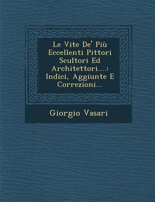 Book cover for Le Vite de' Piu Eccellenti Pittori Scultori Ed Architettori....