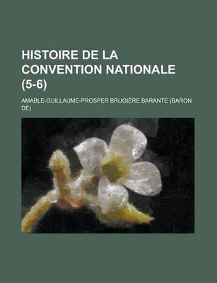 Book cover for Histoire de La Convention Nationale (5-6 )