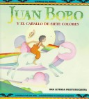 Cover of Juan Bobo y El Bacallo de Siete Colores