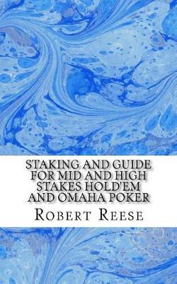 Book cover for Staking and Guide for Mid and High Stakes Hold'em and Omaha Poker