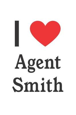 Book cover for I Love Agent Smith