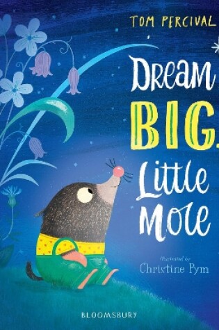 Cover of Dream Big, Little Mole