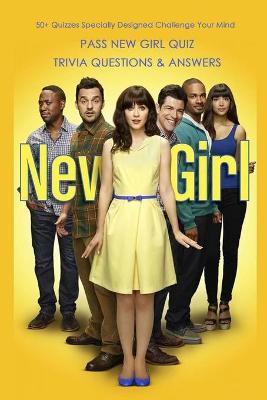 Book cover for Pass New Girl Quiz Trivia Questions & Answers