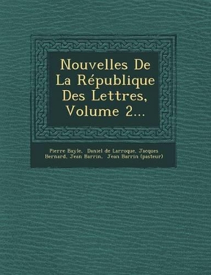 Book cover for Nouvelles de La Republique Des Lettres, Volume 2...