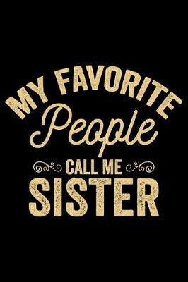 Book cover for My Favorite People Call Me Sister