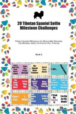 Book cover for 20 Tibetan Spaniel Selfie Milestone Challenges
