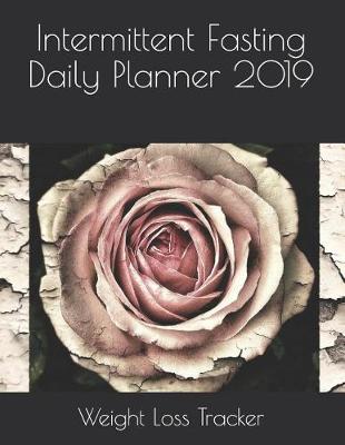 Book cover for Intermittent Fasting Daily Planner 2019