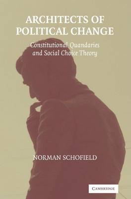 Book cover for Architects of Political Change: Constitutional Quandaries and Social Choice Theory. Political Economy of Institutions and Decisions