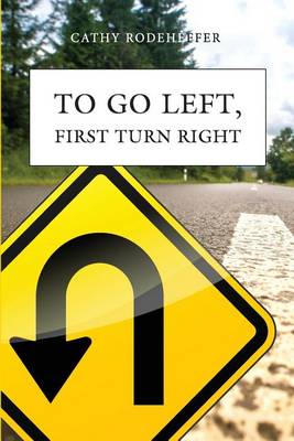 Cover of To Go Left, First Turn Right