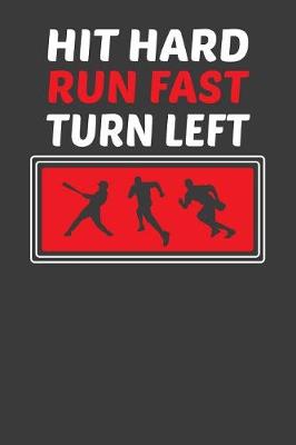 Book cover for Hit Hard Run Fast Turn Left