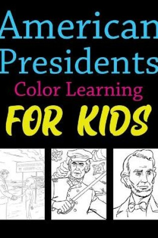 Cover of American Presidents Color Learning For Kids