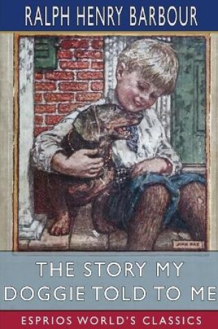 Cover of The Story My Doggie Told to Me (Esprios Classics)