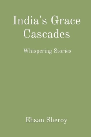 Cover of India's Grace Cascades