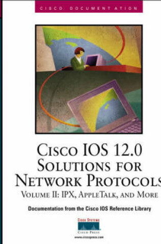 Cover of Cisco IOS 12.0 Solutions for Network Protocols, Volume II