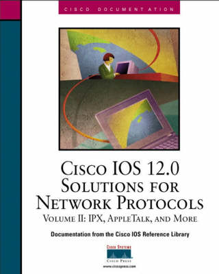 Book cover for Cisco IOS 12.0 Solutions for Network Protocols, Volume II