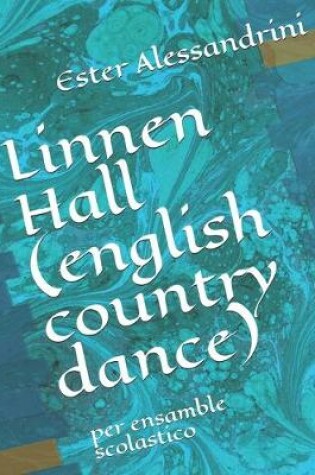 Cover of Linnen Hall (english country dance)