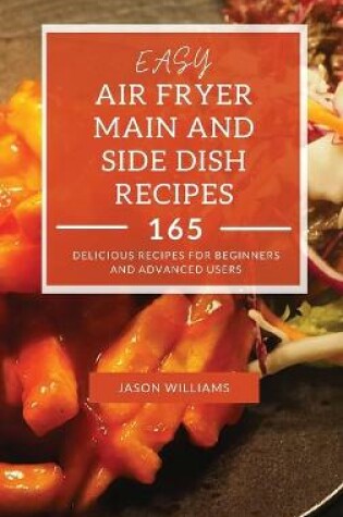 Cover of Easy Air Fryer Main and Side Dish Recipes