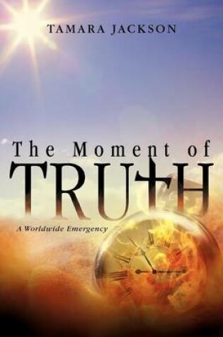 Cover of The Moment of Truth