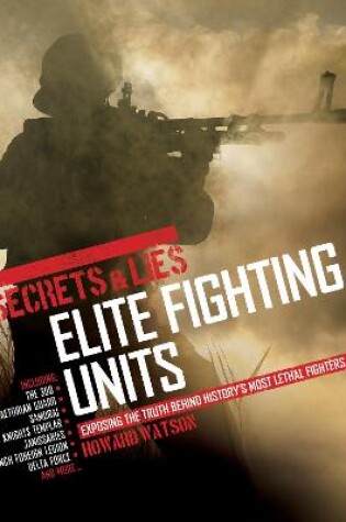 Cover of Secrets & Lies: Elite Fighting Units