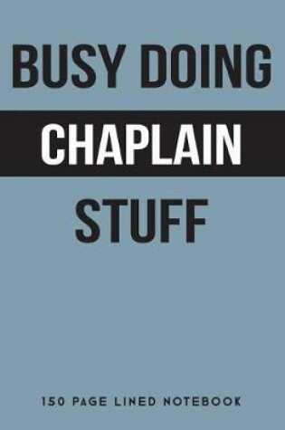 Cover of Busy Doing Chaplain Stuff