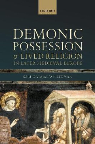 Cover of Demonic Possession and Lived Religion in Later Medieval Europe