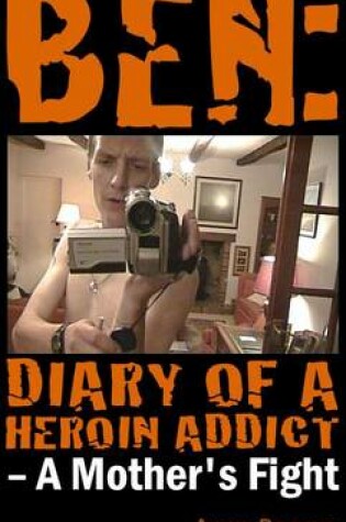 Cover of Ben Diary of A Heroin Addict