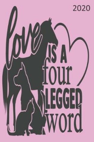 Cover of Love Is A Four Legged Word - 2020