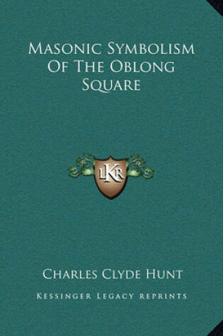 Cover of Masonic Symbolism of the Oblong Square