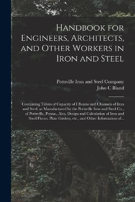 Book cover for Handbook for Engineers, Architects, and Other Workers in Iron and Steel