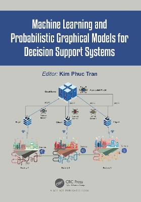 Cover of Machine Learning and Probabilistic Graphical Models for Decision Support Systems