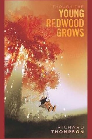 Cover of Though the Young Redwood Grows