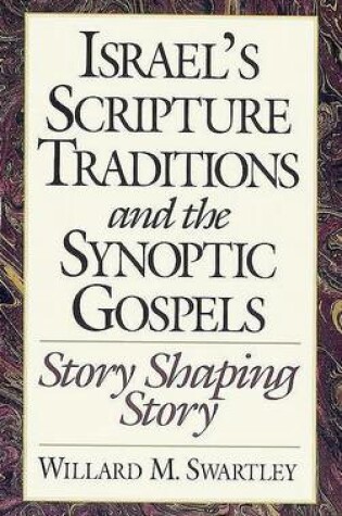 Cover of Israel's Scripture Traditions and the Synoptic Gospels