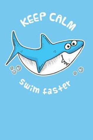 Cover of Keep Calm and Swim Faster