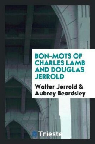 Cover of Bon-Mots of Charles Lamb and Douglas Jerrold