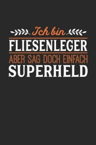 Cover of Ich bin Fliesenleger aber sag doch einfach Superheld