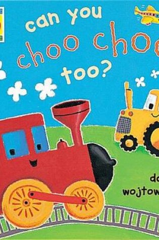 Cover of Can You Choo Choo Too?