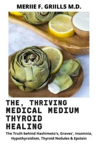 Cover of The, Thriving Medical Medium Thyroid Healing