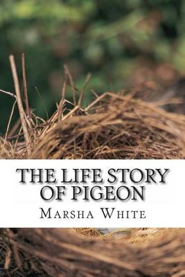 Book cover for The Life Story of Pigeon