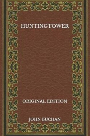 Cover of Huntingtower - Original Edition